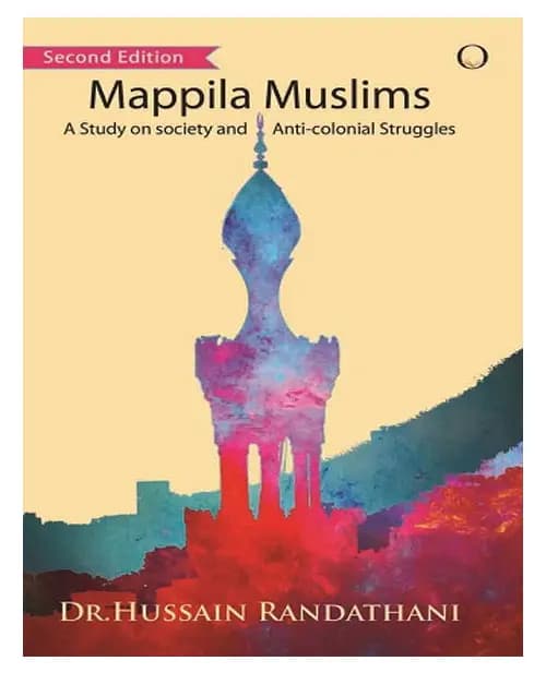 Mappila Muslims: A Study on Society and Anti-colonial Struggles